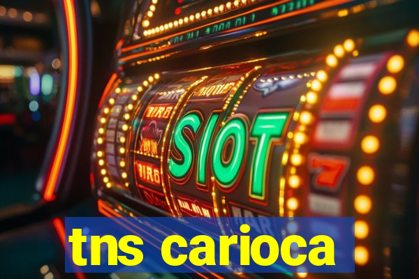 tns carioca